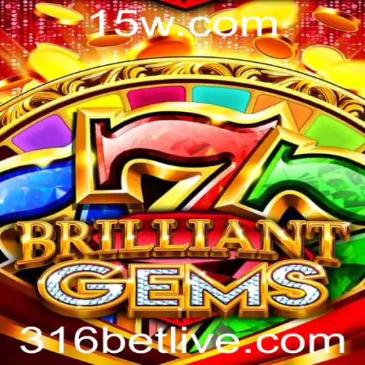 BrilliantGems: Descubra o Fascinante Mundo do Jogo 316 Bet