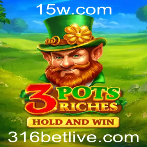 Descubra o Fascinante Mundo de 3potsRiches e a Estratégia do 316 Bet