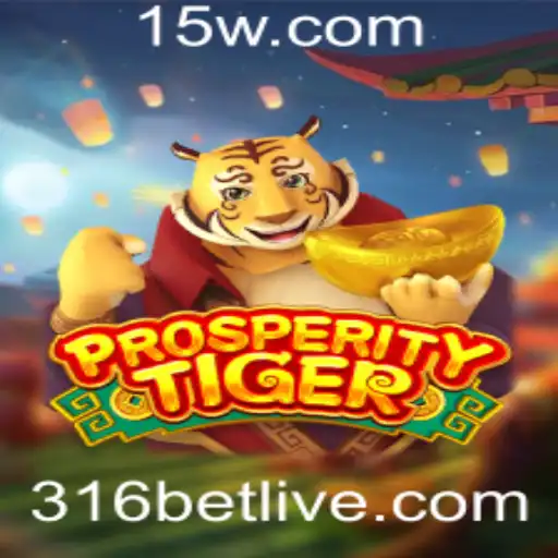 Explore o Fascinante Mundo do Jogo ProsperityTiger e a Estratégia 316 Bet