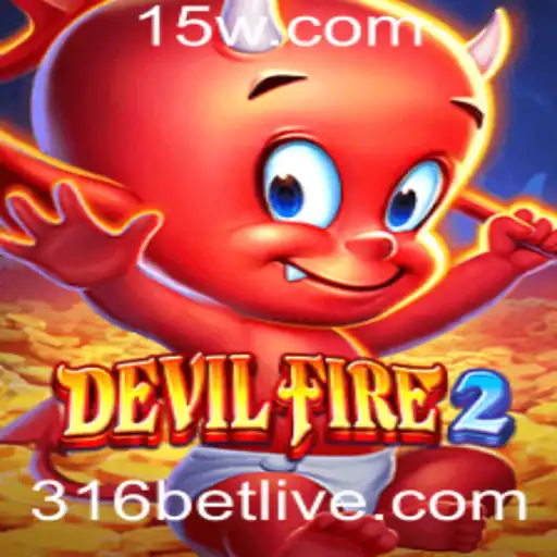 Descubra o Mundo de DevilFire2 e as Estratégias do 316 Bet